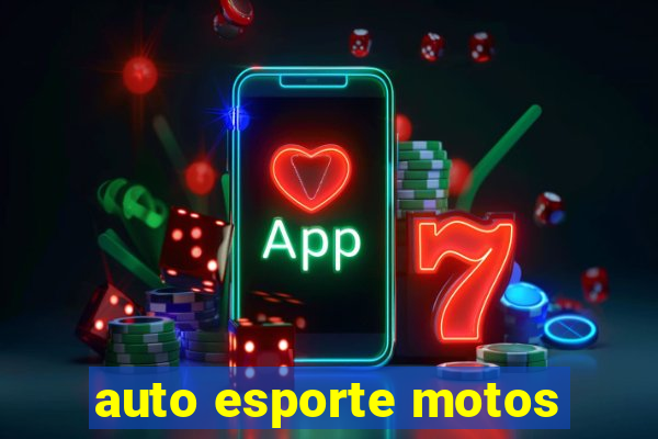 auto esporte motos